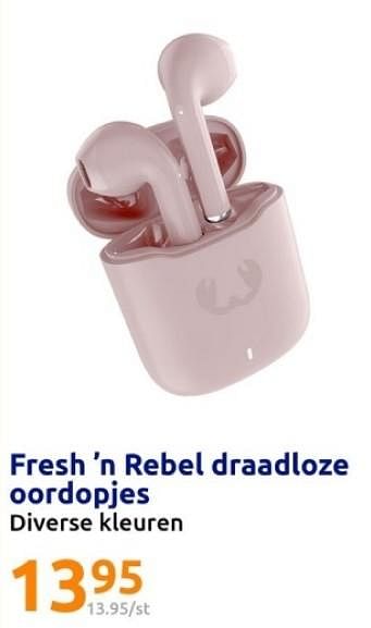 Promoties Fresh `n rebel draadloze oordopjes - Fresh 'n Rebel - Geldig van 07/02/2024 tot 13/02/2024 bij Action