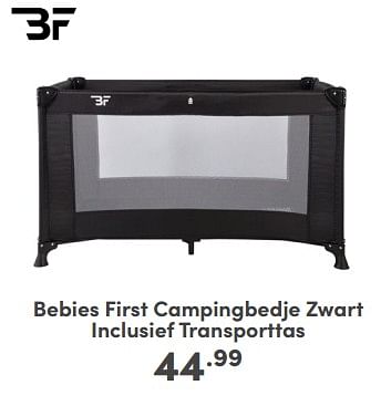 Promoties Bebies first campingbedje zwart inclusief transporttas - bebiesfirst - Geldig van 11/02/2024 tot 17/02/2024 bij Baby & Tiener Megastore