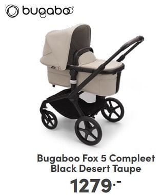 Promoties Bugaboo fox 5 compleet black desert taupe - Bugaboo - Geldig van 11/02/2024 tot 17/02/2024 bij Baby & Tiener Megastore