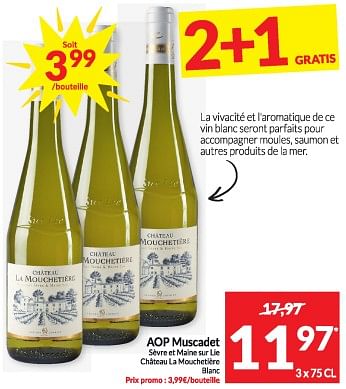 Promotions Aop muscadet sévre et maine sur lie chateau la mouchetiére blanc - Vins blancs - Valide de 13/02/2024 à 18/02/2024 chez Intermarche