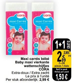 Promotions Maxi carrés bébé baby maxi vierkante wattenschijfjes cora - Produit maison - Cora - Valide de 13/02/2024 à 19/02/2024 chez Cora