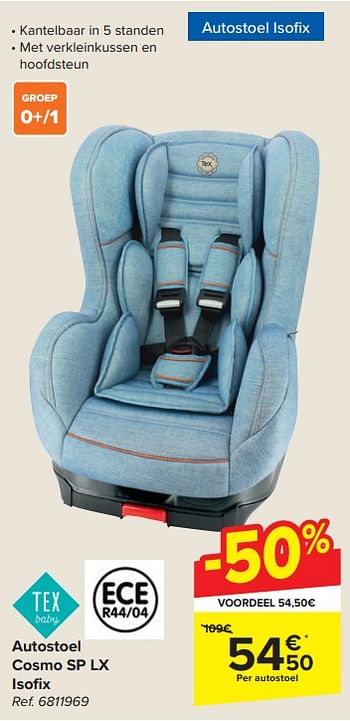 Promoties Autostoel cosmo sp lx isofix - Tex Baby - Geldig van 14/02/2024 tot 26/02/2024 bij Carrefour