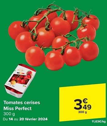 Promotions Tomates cerises miss perfect - Produit Maison - Carrefour Express - Valide de 14/02/2024 à 27/02/2024 chez Carrefour Express