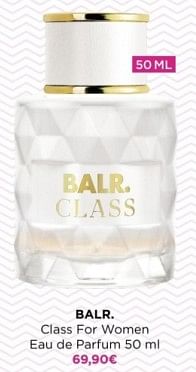 Promotions Balr class for women eau de parfum - BALR. - Valide de 15/02/2024 à 25/02/2024 chez ICI PARIS XL
