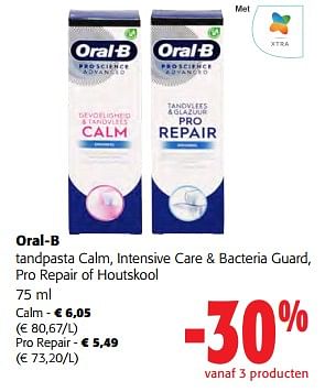 Promoties Oral-b tandpasta calm, intensive care + bacteria guard, pro repair of houtskool - Oral-B - Geldig van 14/02/2024 tot 27/02/2024 bij Colruyt