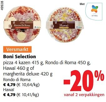 Promoties Boni selection pizza, rondo di roma, hawaï of margherita deluxe - Boni - Geldig van 14/02/2024 tot 27/02/2024 bij Colruyt