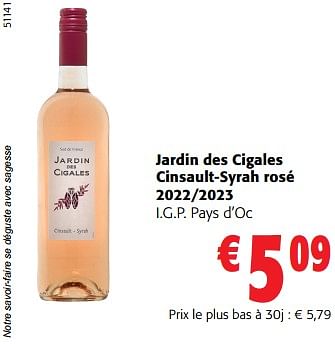 Promotions Jardin des cigales cinsault-syrah rosé 2022-2023 i.g.p. pays d’oc - Vins rosé - Valide de 14/02/2024 à 27/02/2024 chez Colruyt