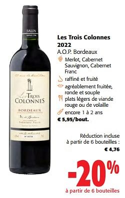 Promotions Les trois colonnes 2022 a.o.p. bordeaux - Vins rouges - Valide de 14/02/2024 à 27/02/2024 chez Colruyt