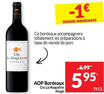 Promotions Aop bordeaux cru la maqueline rouge - Vins rouges - Valide de 20/02/2024 à 25/02/2024 chez Intermarche