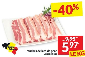Promotions Tranches de lard de porc - Produit maison - Intermarche - Valide de 20/02/2024 à 25/02/2024 chez Intermarche