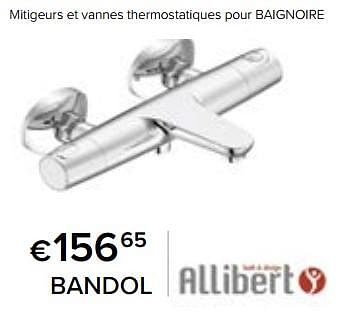 Promotions Mitigeurs et vannes thermostatiques pour baignoire bandol - Allibert - Valide de 23/02/2024 à 30/06/2024 chez Euro Shop