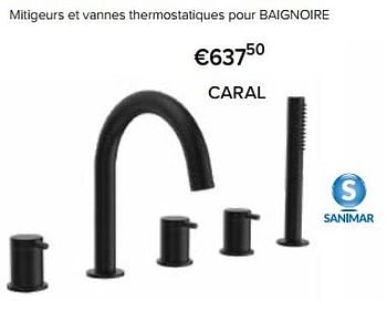 Promoties Mitigeurs et vannes thermostatiques pour baignoire caral - Sanimar - Geldig van 23/02/2024 tot 30/06/2024 bij Euro Shop