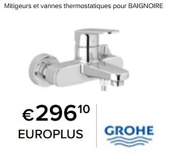Promoties Mitigeurs et vannes thermostatiques pour baignoire europlus - Grohe - Geldig van 23/02/2024 tot 30/06/2024 bij Euro Shop