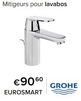 Promotions Mitigeurs pour lavabos eurosmart - Grohe - Valide de 23/02/2024 à 30/06/2024 chez Euro Shop