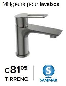 Promoties Mitigeurs pour lavabos tirreno - Sanimar - Geldig van 23/02/2024 tot 30/06/2024 bij Euro Shop