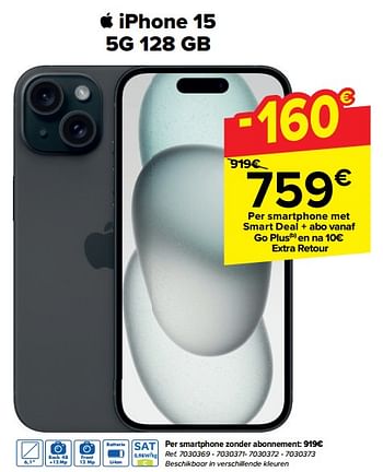 Promotions Apple iPhone 15 5g 128 gb smartphone - Apple - Valide de 21/02/2024 à 03/04/2024 chez Carrefour