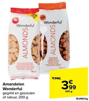 Promoties Amandelen wonderful - Wonderful - Geldig van 21/02/2024 tot 03/04/2024 bij Carrefour
