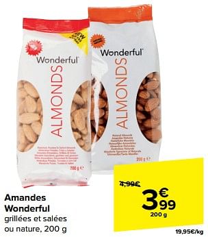 Promotions Amandes wonderful - Wonderful - Valide de 21/02/2024 à 03/04/2024 chez Carrefour
