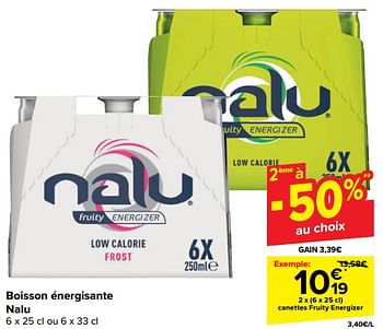Promotions Canettes fruity energizer - Nalu - Valide de 21/02/2024 à 27/02/2024 chez Carrefour