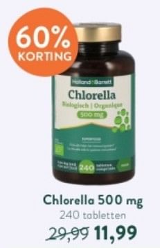 Promoties Chlorella 500 mg - Huismerk - Holland & Barrett - Geldig van 19/02/2024 tot 17/03/2024 bij Holland & Barret