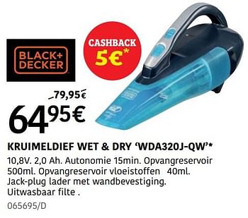 Promoties Black + decker kruimeldief wet + dry wda320j-qw - Black & Decker - Geldig van 15/02/2024 tot 17/03/2024 bij HandyHome