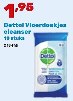 Promotions Dettol vloerdoekjes cleanser - Dettol - Valide de 19/02/2024 à 30/03/2024 chez Happyland