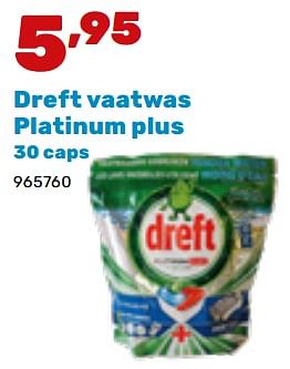 Promoties Dreft vaatwas platinum plus - Dreft - Geldig van 19/02/2024 tot 30/03/2024 bij Happyland