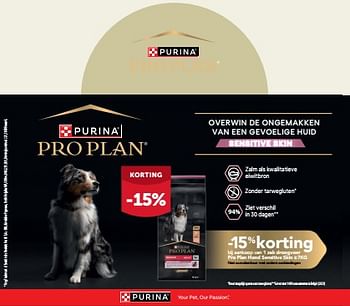 Promoties -15% korting bij aankoop van 1 zak droogvoer pro plan hond sensitive skin - Purina - Geldig van 28/02/2024 tot 10/03/2024 bij Aveve