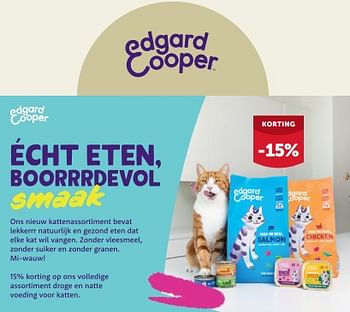 Promoties 15% korting op one svolledige assortiment droge en natte voeding voor katten - Edgard & Cooper - Geldig van 28/02/2024 tot 10/03/2024 bij Aveve
