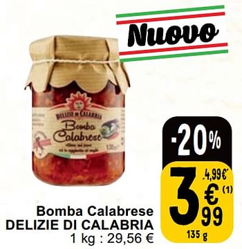 Promoties Bomba calabrese delizie di calabria - Delizie di Calabria - Geldig van 27/02/2024 tot 04/03/2024 bij Cora