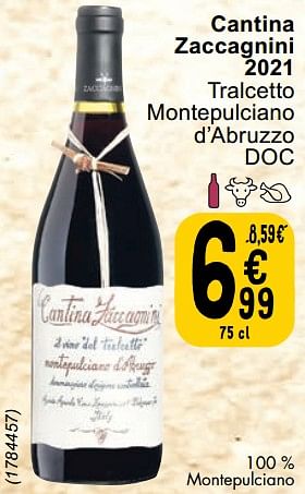 Promoties Cantina zaccagnini 2021 tralcetto montepulciano d’abruzzo doc - Rode wijnen - Geldig van 27/02/2024 tot 04/03/2024 bij Cora