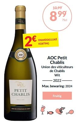 Promoties Aoc petit chablis union des viticulteurs de chablis wit - Witte wijnen - Geldig van 27/02/2024 tot 17/03/2024 bij Intermarche