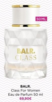 Promoties Balr. class for women eau de parfum - BALR. - Geldig van 26/02/2024 tot 03/03/2024 bij ICI PARIS XL