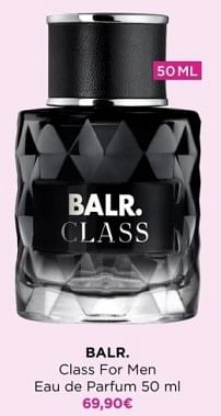 Promotions Balr. class for men eau de parfum - BALR. - Valide de 26/02/2024 à 03/03/2024 chez ICI PARIS XL