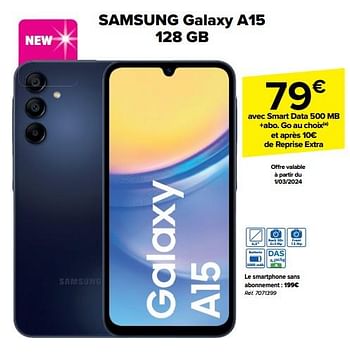 Promotions Samsung galaxy a15 128 gb - Samsung - Valide de 28/02/2024 à 05/03/2024 chez Carrefour