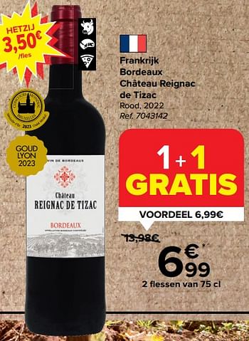 Promoties Frankrijk bordeaux château reignac de tizac rood, 2022 - Rode wijnen - Geldig van 28/02/2024 tot 18/03/2024 bij Carrefour