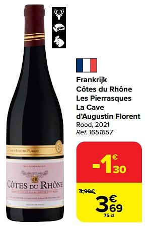 Promoties Frankrijk côtes du rhône les pierrasques la cave d’augustin florent rood, 2021 - Rode wijnen - Geldig van 28/02/2024 tot 18/03/2024 bij Carrefour