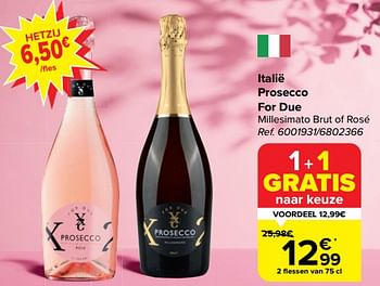 Promoties Italië prosecco for due millesimato brut of rosé - Schuimwijnen - Geldig van 28/02/2024 tot 18/03/2024 bij Carrefour