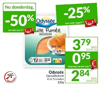 Promoties Odyssée gerookte forel - Odyssee - Geldig van 27/02/2024 tot 03/03/2024 bij Intermarche