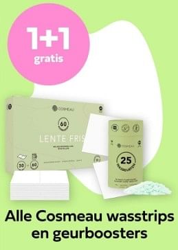 Promoties 1+1 gratis alle cosmeau wasstrips en geurboosters - Cosmeau - Geldig van 26/02/2024 tot 03/03/2024 bij Plein