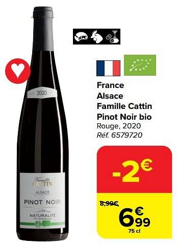 Promotions France alsace famille cattin pinot noir bio rouge, 2020 - Vins rouges - Valide de 28/02/2024 à 18/03/2024 chez Carrefour