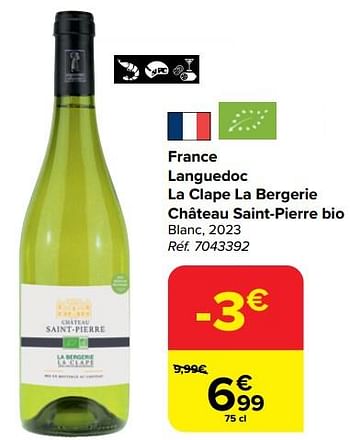 Promotions France languedoc la clape la bergerie château saint-pierre bio blanc, 2023 - Vins blancs - Valide de 28/02/2024 à 18/03/2024 chez Carrefour