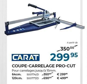 Promoties Coupe-carrelage pro-cut - Carat - Geldig van 22/02/2024 tot 31/03/2024 bij Group Meno