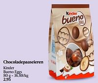 Promoties Chocoladepaaseieren kinder bueno eggs - Kinder - Geldig van 29/02/2024 tot 06/03/2024 bij Delhaize