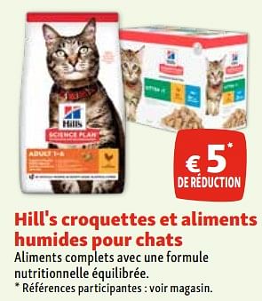 Promotions Hill`s croquettes et aliments humides pour chats € 5 DE RÉDUCTION - Hill's - Valide de 06/03/2024 à 11/03/2024 chez Maxi Zoo
