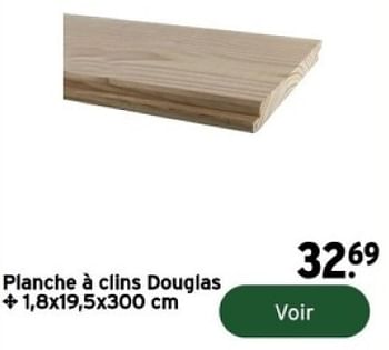 Promotions Planche à clins douglas - Produit maison - Gamma - Valide de 14/02/2024 à 31/12/2024 chez Gamma