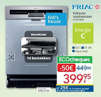 Promotions Friac inbouw vaatwasser ivw3100ix - Friac - Valide de 01/03/2024 à 31/03/2024 chez Eldi