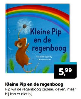 Promoties Kleine pip en de regenboog - Huismerk - Boekenvoordeel - Geldig van 02/03/2024 tot 10/03/2024 bij BoekenVoordeel