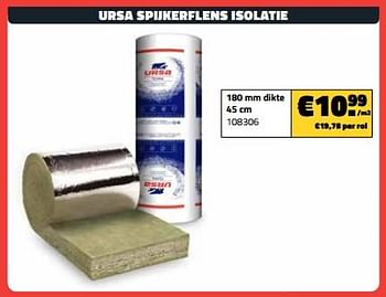 Promotions Ursa spijkerflens isolatie 180 mm dikte 45 cm - Ursa - Valide de 01/03/2024 à 31/03/2024 chez Bouwcenter Frans Vlaeminck