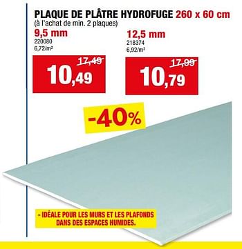 Promotions Plaque de plâtre hydrofuge - Produit maison - Hubo  - Valide de 28/02/2024 à 10/03/2024 chez Hubo